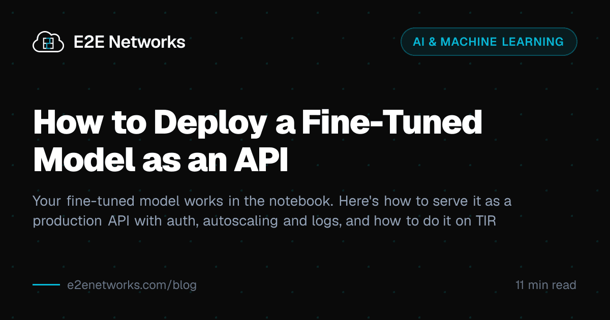 How to Deploy a Fine-Tuned Model as an API